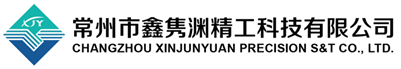 Changzhou Xinjunyuan Precision S&T Co.,Ltd